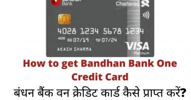 How to get Bandhan Bank One Credit Card